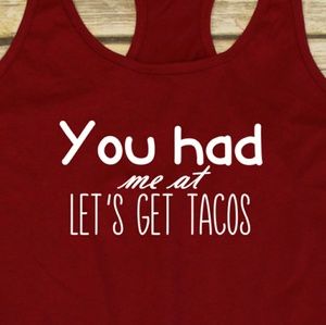 Let's get tacos / ladies gym shirt / tank top